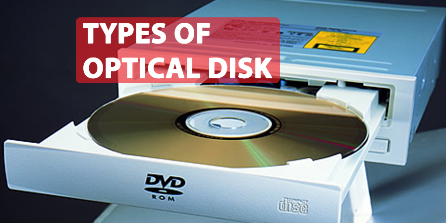 What Are The Different Types Of Optical Disk