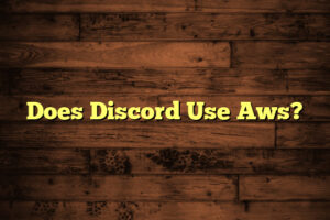 Does Discord Use Aws?