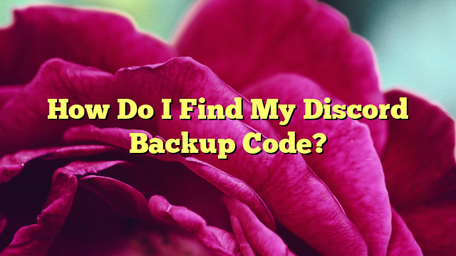 how-do-i-find-my-discord-backup-code