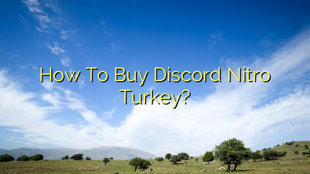 how much is discord nitro in turkey