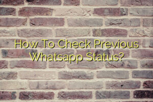 How To Check Previous Whatsapp Status?