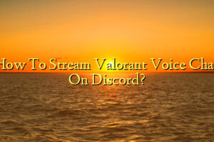 How To Stream Valorant Voice Chat On Discord?